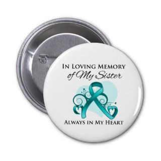 In Memory of My Sister   Ovarian Cancer Pin