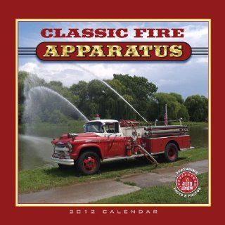 2012 Classic Fire Apparatus Fire Truck Calendar  Wall Calendars 