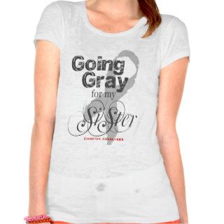 Going Gray For My Sister T shirt