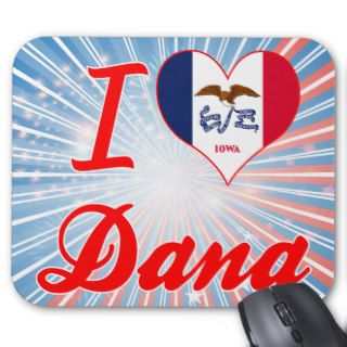 I Love Dana, Iowa Mousepad