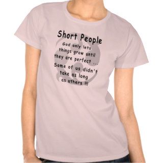 Funny Short People Revenge. T Shirt