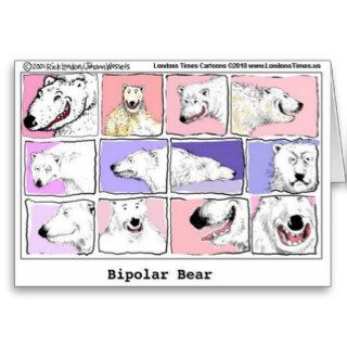 Bipolar Bear Funny Gifts Tees Mugs Etc. Greeting Cards