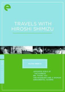 Eclipse Series 15 Travels with Hiroshi Shimizu Chishu Ryu, Oikawa Michiko, Kinuyo Tanaka, Hiroshi Shimizu Movies & TV