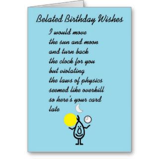 Belated Birthday Wishes   a funny birthday poem Cards