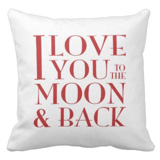 I love you to the moon and back white throw pillow