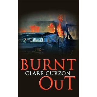 Burnt Out Clare Curzon 9780749007119 Books