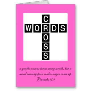 Crosswords, a gentle answer turns away wrath,card