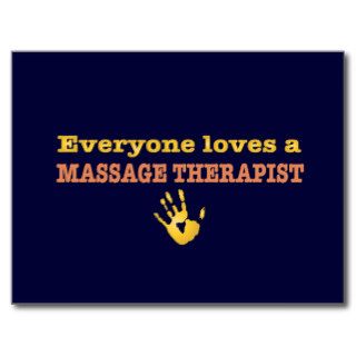 Everyone Loves a Massage Therapist Post Card