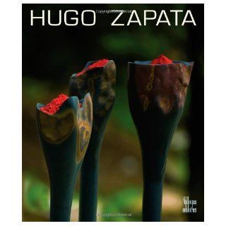 Hugo Zapata (Spanish Edition) [Hardcover] [2010] (Author) Juan Luis Mejia Arango Books