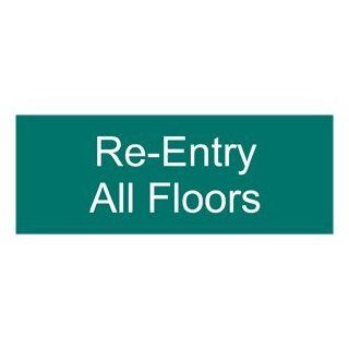 Re Entry All Floors Engraved Sign EGRE 539 WHTonGreen Enter / Exit  Business And Store Signs 