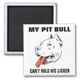 Funny Pitbull Can't Hold His Licker Magnet