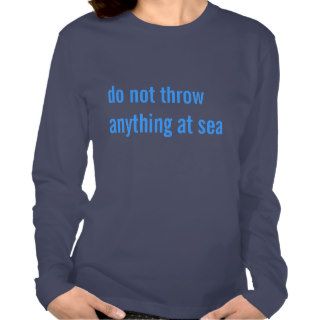 do not throw anything at sea tees