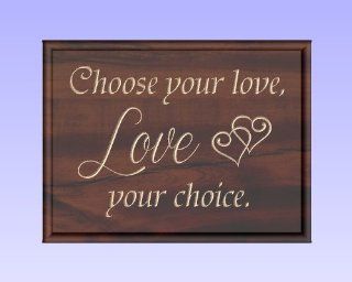 Decorative Carved Wood Sign with Quote "Choose your love, love your choice." 3D Carved 12"x9" Faux Cherry   Decorative Plaques