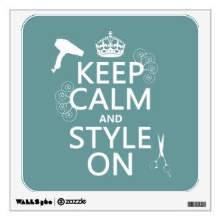 Keep Calm and Style On (any background color) Wall Stickers