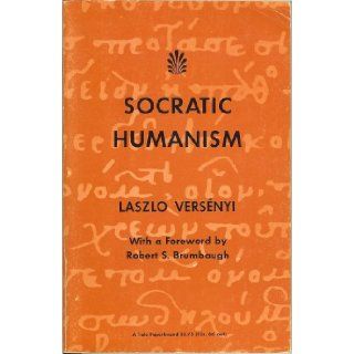 Socratic Humanism L Versenyi Books