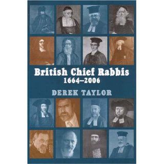 British Chief Rabbis, 1664 2006 Derek Taylor 9780853036104 Books