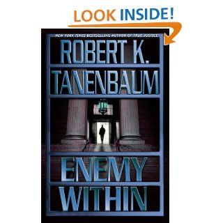 Enemy Within eBook Robert K. Tanenbaum Kindle Store