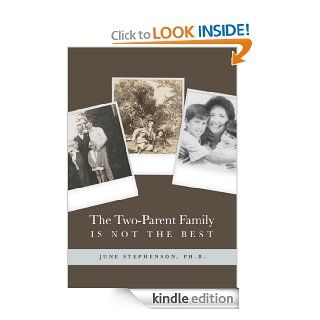 The Two Parent Family Is Not The Best eBook June  Stephenson Kindle Store