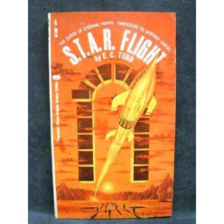 S.T.A.R. Flight The Curse of Etermal Youth Threatens to Destroy the Earth Books