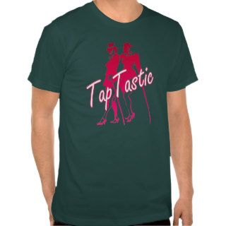 Tap Tastic Dance Wear T shirts