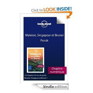 Malaisie, Singapour et Brunei 7ed   Perak (French Edition) eBook Lonely Planet Kindle Store