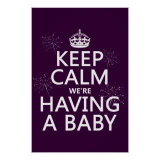 Keep Calm We're Having A Baby (in any color) Poster
