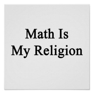 Math Is My Religion Posters