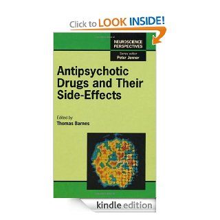 Antipsychotic Drugs and Their Side Effects (Neuroscience Perspectives) eBook Thomas R.E. Barnes Kindle Store