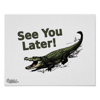 See You Later Alligator Poster