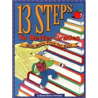 13 Steps to Better Grades Sharon Hernes Silverman, Sharon Silverman 9781882732715 Books