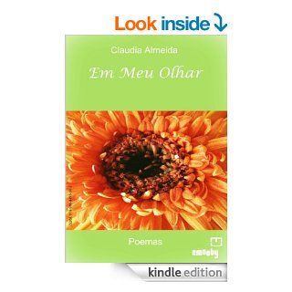 EM MEU OLHAR (Portuguese Edition) eBook Claudia Almeida, EMOOBY Kindle Store