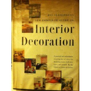 House & Garden's Complete Guide to Interior Decoration No Author, Photo Illustrated Books