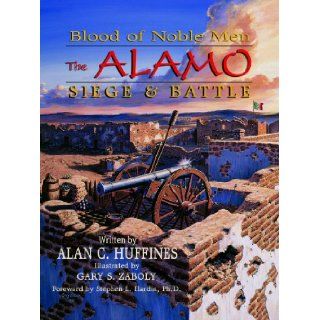 Blood of Noble Men Alan C. Huffines, Gary S. Zaboly 9781571688927 Books