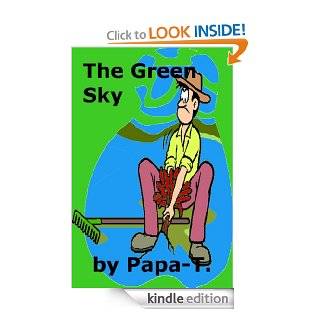 THE GREEN SKY   Kindle edition by Papa T Children Kindle eBooks @ .