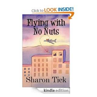  Flying with No Nuts eBook Sharon Tick Kindle Store