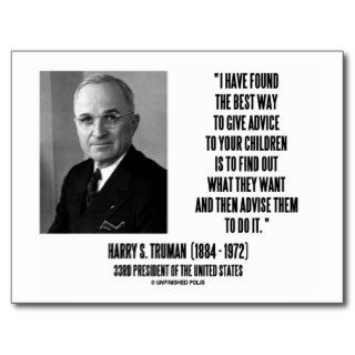 Harry Truman Best Way Give Advice To Your Children Post Cards