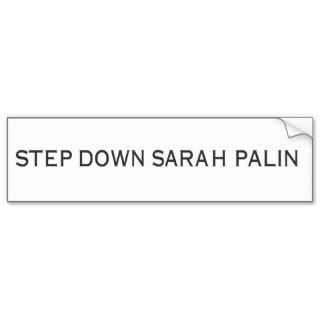 step down Sarah Palin Bumper Sticker