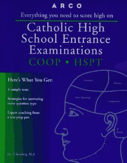 Catholic High School Entrance Examinations Coop Hspt (Catholic High School Entrance Examinations, 9th ed) Eve P. Steinberg 9780028620220 Books