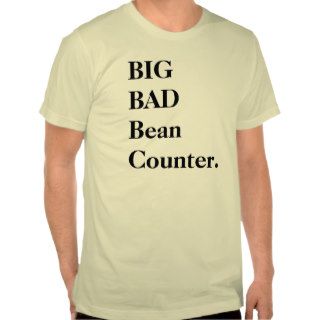 Big Bad Beancounter   Funny Accountant Name T shirts