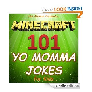 Minecraft 101 Yo Momma Jokes for Kids (Joke Books for Kids)   Kindle edition by Hal Jordan, minecraft books, Joke Books for Kids. Children Kindle eBooks @ .