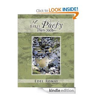 A Brief Poesy, 1989 2004 eBook Edel Romay Kindle Store