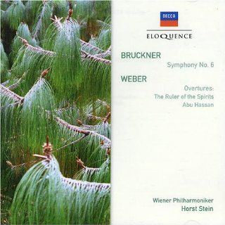 Bruckner Symphony No. 6; Weber Overtures Music