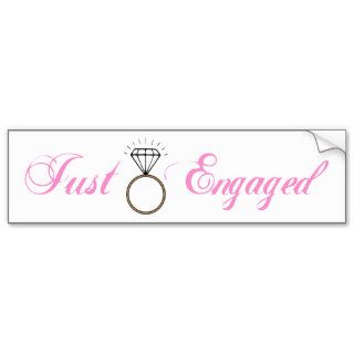 Just Engaged (Diamond Engagement Ring) Bumper Stickers