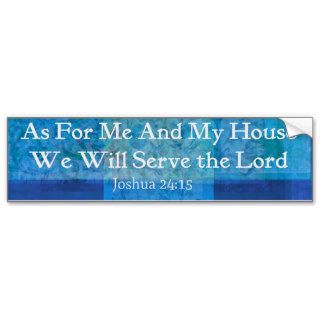 As For Me And My House We Will Serve the Lord Bumper Sticker
