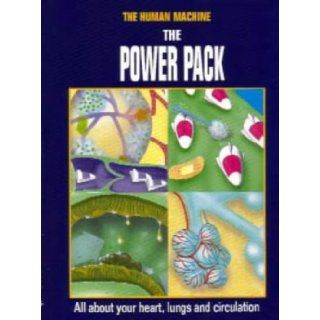 The Power Pack All About Your Heart, Lungs and Circulation (Human Machine) Sarah Angliss, Graham Rosewarne 9781841380384 Books