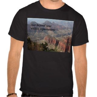Soar beyond your wildest expectations,Grand Canyon Shirts
