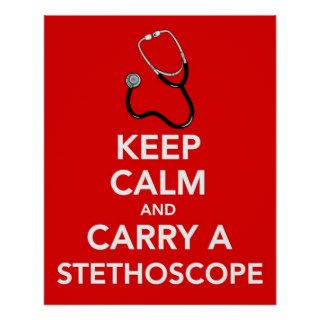 Keep Calm and Carry a Stethoscope poster