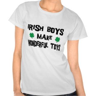 Irish Boys Make Wonderful Toys T Shirt
