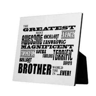 Fun Gifts for Brothers  Greatest Brother Plaque