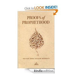 Proofs Of Prophethood eBook Shaykh Abdel Haleem Mahmoud, Muhammad Isa Whaley, Abdalhaqq Bewley, Aisha  Bewley Kindle Store